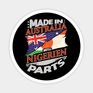 Made In Australia With Nigerien Parts - Gift for Nigerien From Niger Magnet